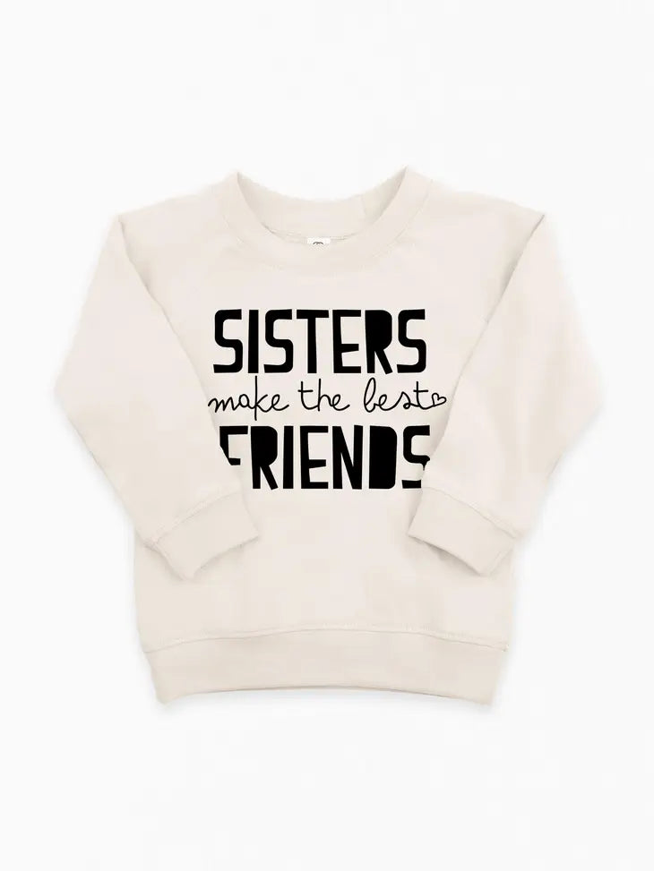 Sisters Make the Best Friends Pullover
