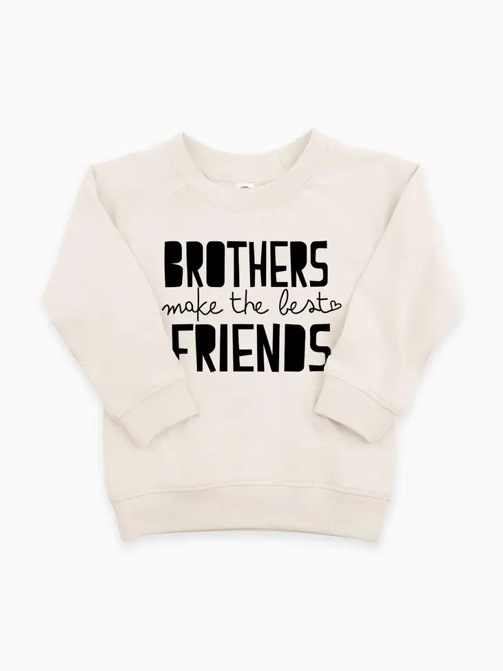 Brothers Make the Best Friends Pullover