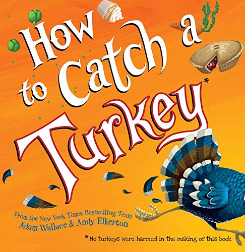 How To Catch A Turkey
