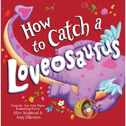 How To Catch A Loveosaurus
