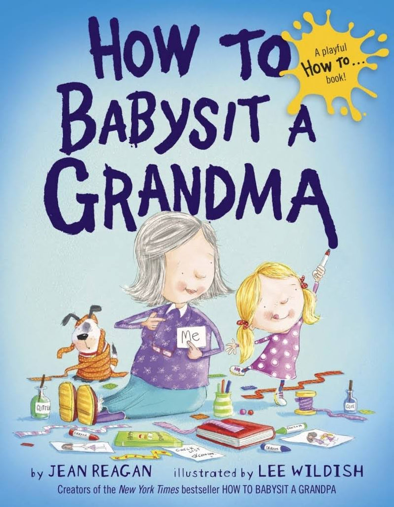 How To Babysit A Grandma/Hardcover
